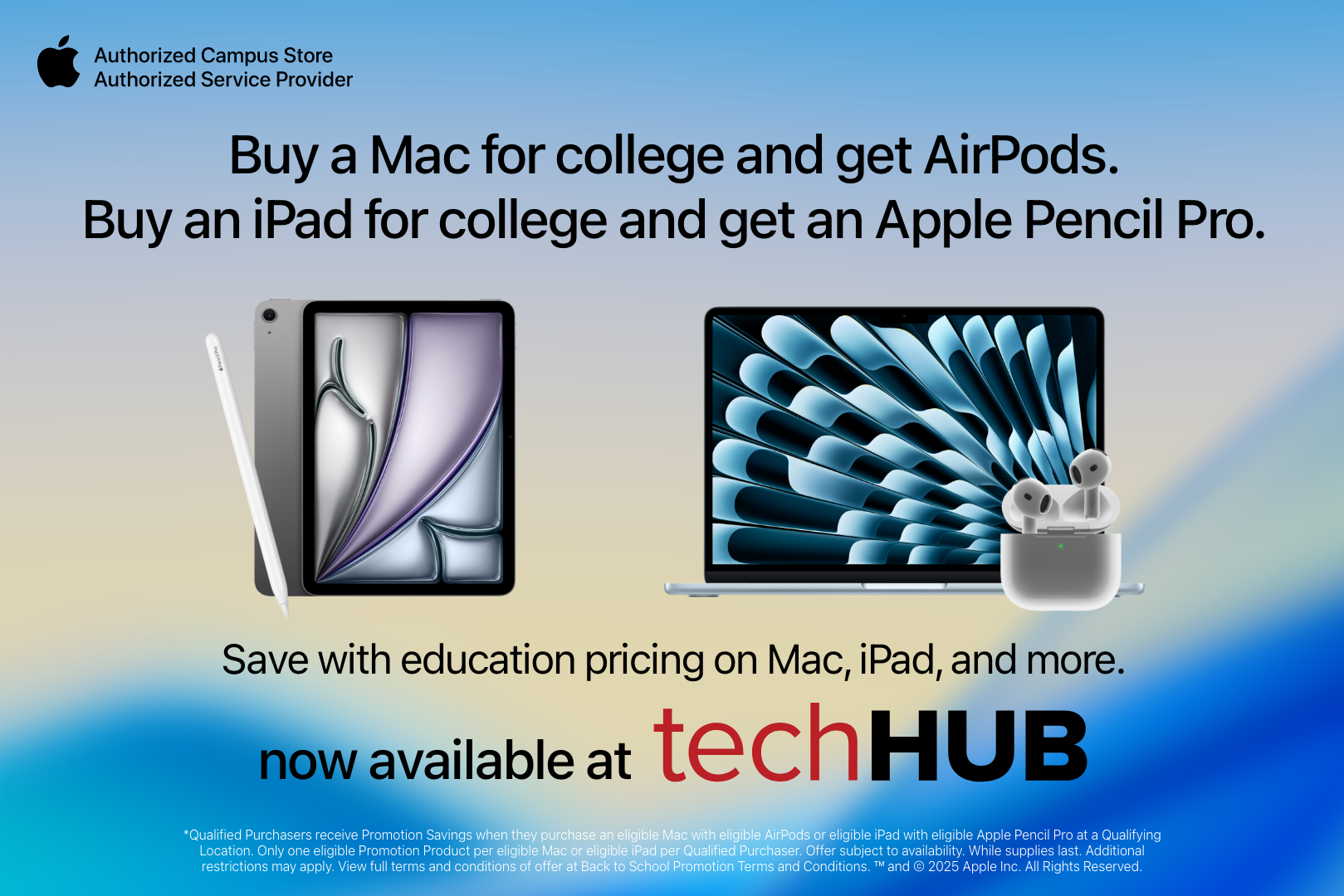 Buy a Mac for college and get AirPods, buy an iPad for college and get an Apple Pencil Pro. Save with educational pricing on Mac, iPad, and more at Tech Hub.