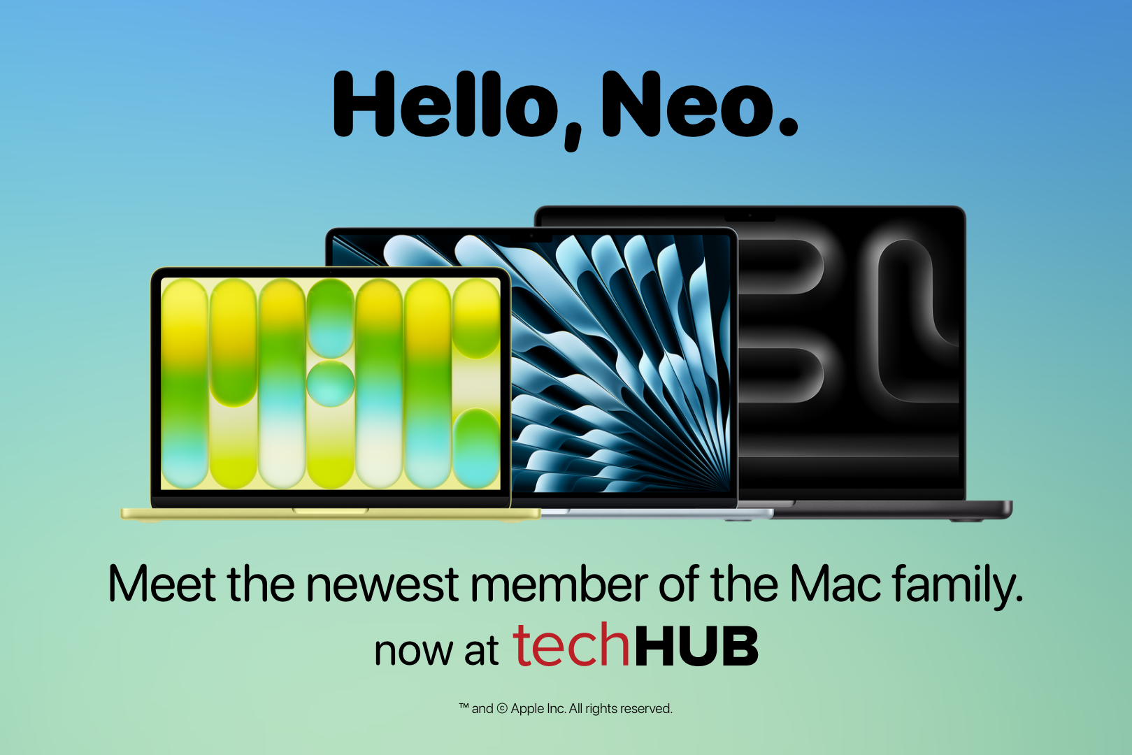 Hello, Neo. Meet the newest member of the Mac family.